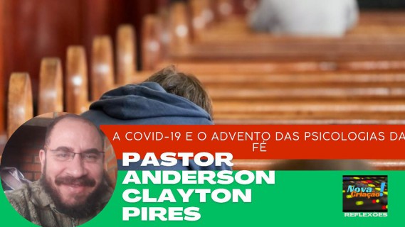 A Covid-19 e o advento das psicologias da fé.